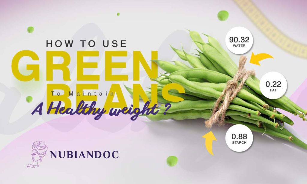 How to Use Green Beans to Maintain a Healthy Weight?