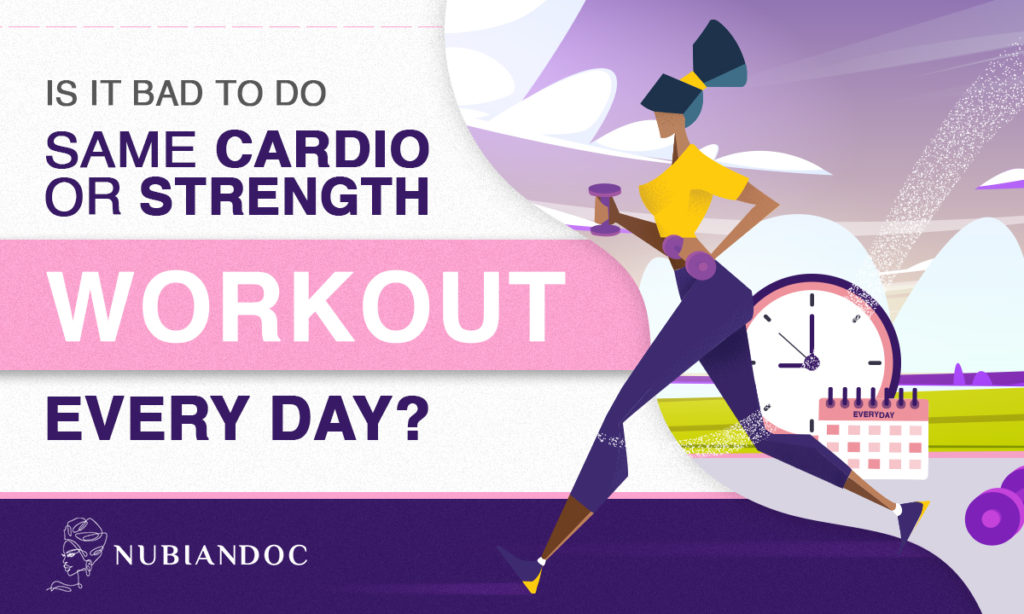 Is it Bad to Do Same Cardio or Strength Workout Every Day?