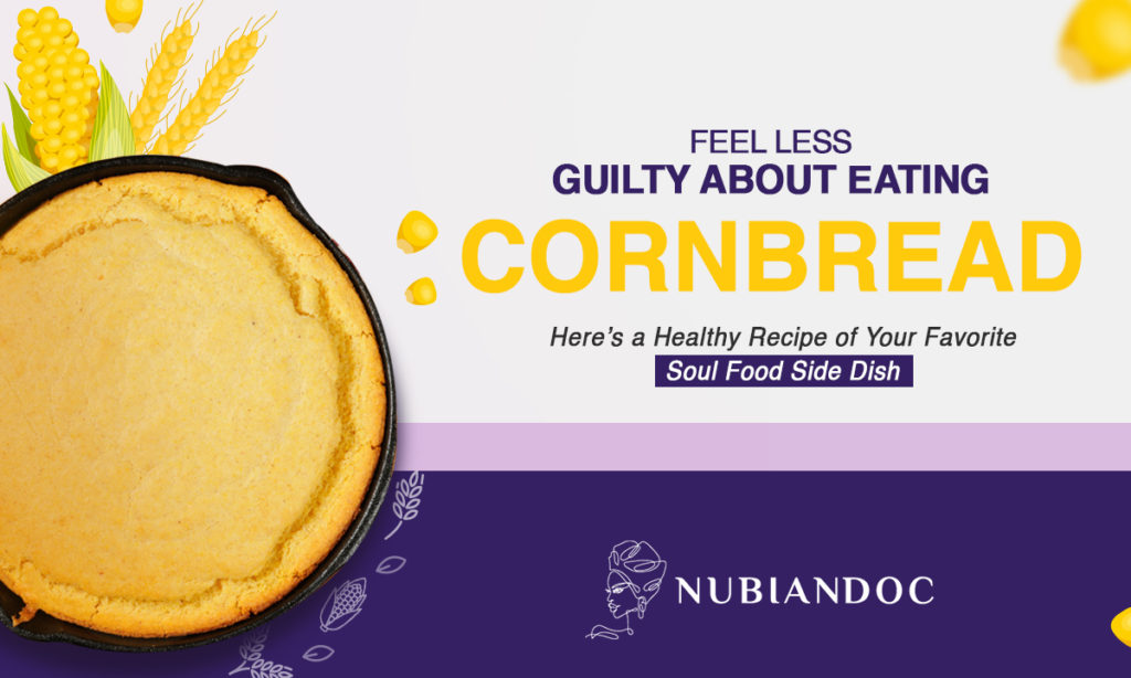 Feel Less Guilty About Eating Cornbread: A Healthy Recipe