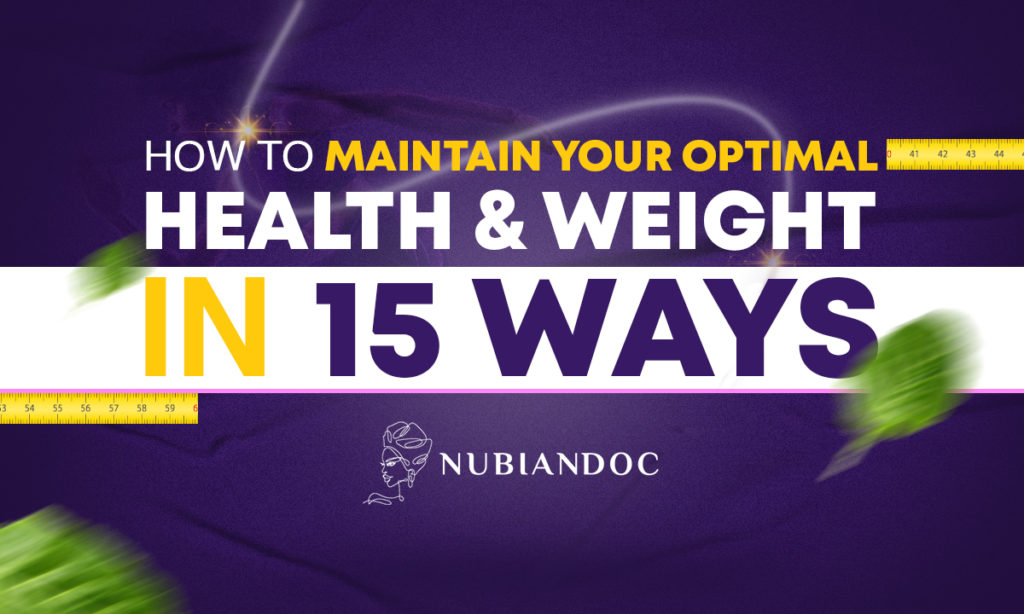 How to Maintain Your Optimal Health & Weight in 15 Ways