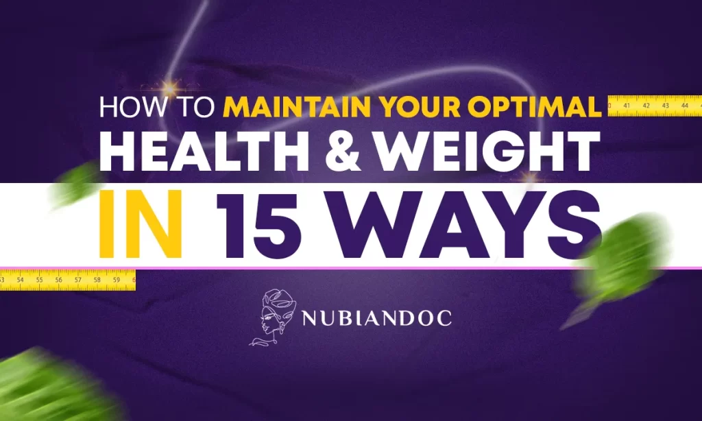 How to maintain your optimal health & weight in 15 ways