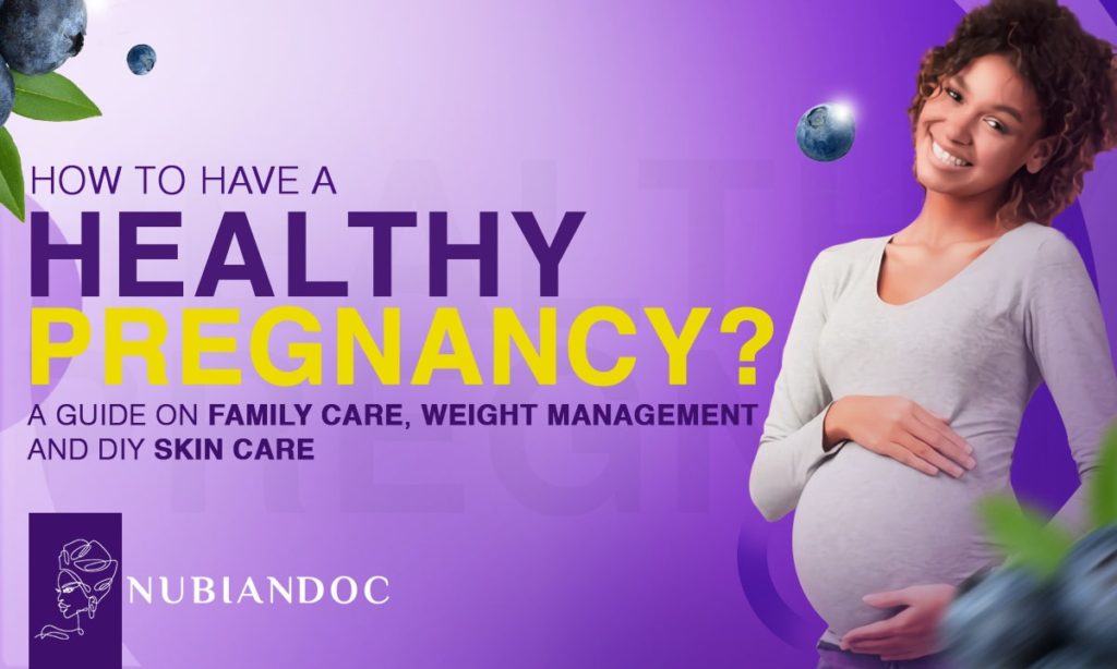 Heath & Wellness Guide: How to Have a Healthy Pregnancy?