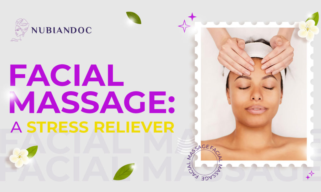 Facial Massage: A Stress Reliever