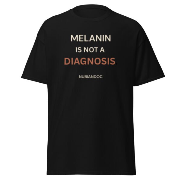 Melanin Is Not a Diagnosis. | NubianDoc Tee — Black